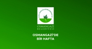 Osmangazi'de bir hafta