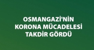 Osmangazi'de bir hafta (27 NİSAN - 3 MAYIS 2020)