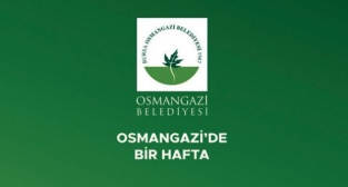 Osmangazi'de bir hafta (15-21 Mart 2021)